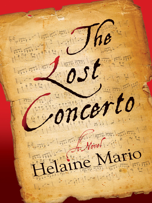 Title details for The Lost Concerto by Helaine Mario - Available